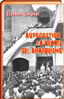 AUTOGESTIÓN. LA PRAXIS DEL ANARQUISMO